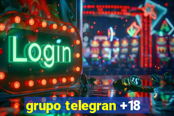 grupo telegran +18